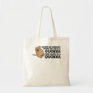 Seien Sie immer selbst, wenn Sie kein Quokka sein Tragetasche
