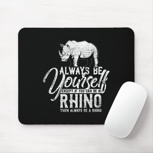 Seien Sie immer selbst, wenn Sie kein Rhino-Gesche Mousepad (Mit Mouse)