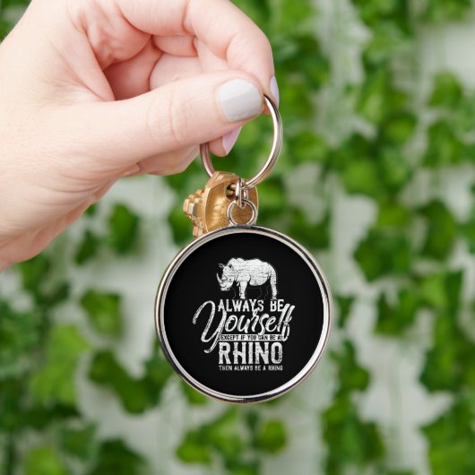 Seien Sie immer selbst, wenn Sie kein Rhino-Gesche Schlüsselanhänger (Hand)