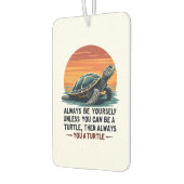 Seien Sie immer selbst, wenn Sie nicht ein Schildk Autolufterfrischer (Links)