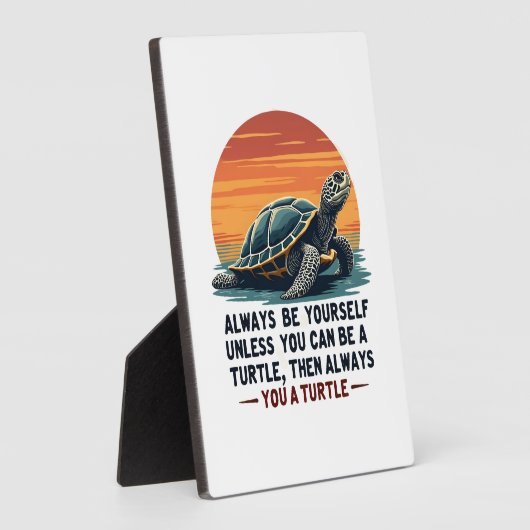 Seien Sie immer selbst, wenn Sie nicht ein Schildk Fotoplatte (Seite)