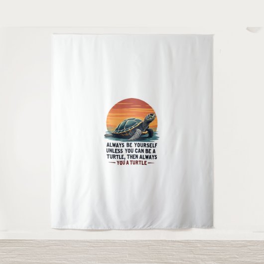 Seien Sie immer selbst, wenn Sie nicht ein Schildk Wandteppich (Vorderseite)