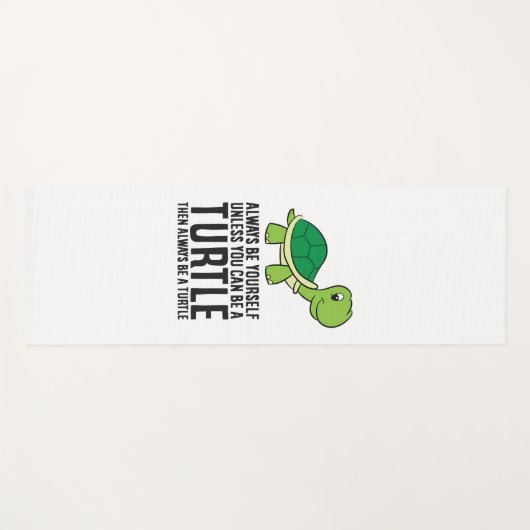 Seien Sie immer selbst, wenn Sie nicht eine Schild Yogamatte (Vorderseite (Horizontal))