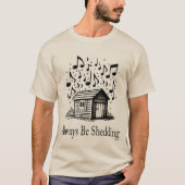 Seien Sie immer Shedding Jazz T-Shirt (Vorderseite)