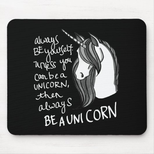 Seien Sie immer sich, es sei denn Sie ein Einhorn Mousepad (Vorne)