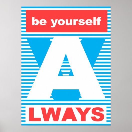 Seien Sie immer, Typografie-Poster, Poster (Vorne)