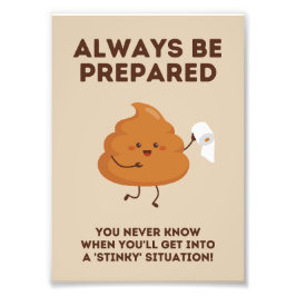 Seien Sie immer vorbereitet - Funny Bad Wall Poste Fotodruck
