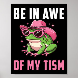 Seien Sie in Awe meines Tismus Retro Funny Frog Au Poster