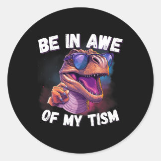 Seien Sie in Ehrfurcht vor meinem Tismus Niedlich  Runder Aufkleber