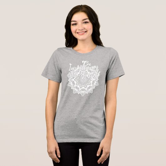 Seien Sie in Harmonie mit Ihnen selbst Tri-Blend Shirt (Vorderseite voll)