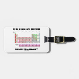 Seien Sie in Ihrem eigenen Element denken Gepäckanhänger