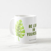 Seien Sie in Ihrer eigenen Tasse links (Vorderseite Links)