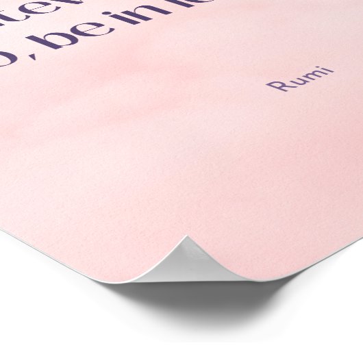 Seien Sie in Liebe Rumi Zitat Poster (Ecke)