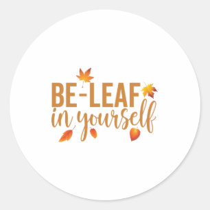 Seien Sie in sich selbst - Funny Inspirational Spr Runder Aufkleber