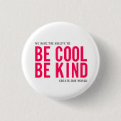 Seien Sie ist nett cool Button (Vorderseite)