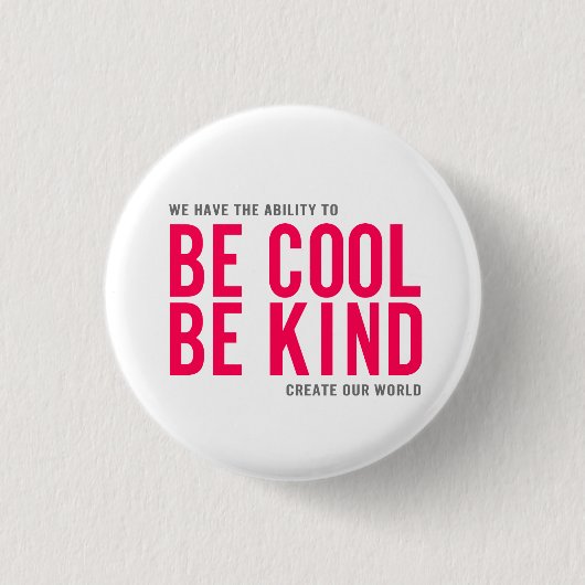 Seien Sie ist nett cool Button (Vorderseite)