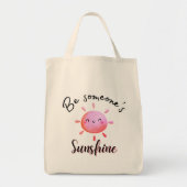 Seien Sie jemandes Sonnenschein-Tote-Tasche| Posit Tragetasche (Vorne)