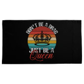 Seien Sie kein Drag-Pillowcases Kissenbezug (Vorderseite-Rechts)