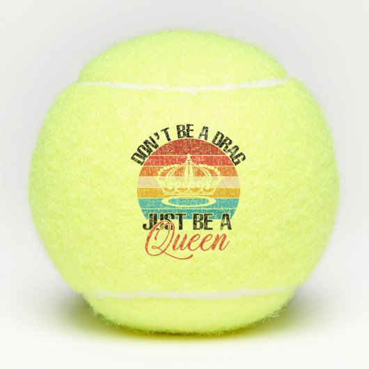 Seien Sie kein Drag Tennis Ball (Vorderseite)