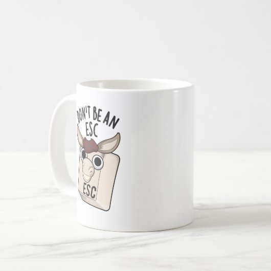 Seien Sie kein Esc Funny Keyboard Pun Kaffeetasse (Vorderseite Links)