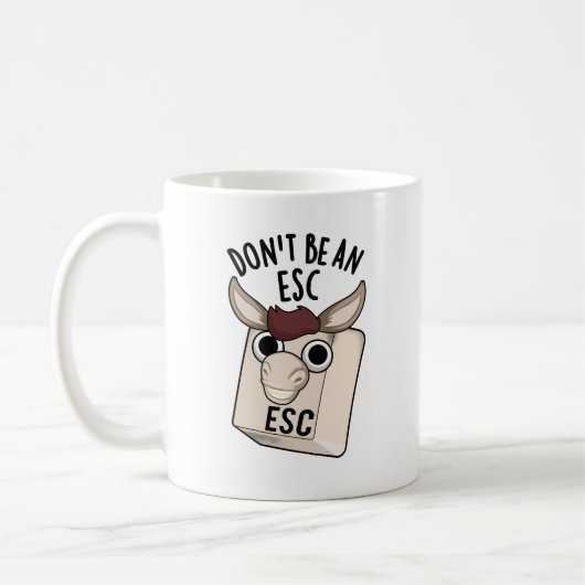 Seien Sie kein Esc Funny Keyboard Pun Kaffeetasse (Links)