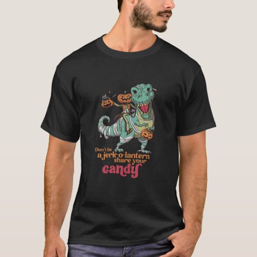 Seien Sie kein Junge, der Ihr Bonbon zum Rex Hallo T-Shirt (Vorderseite)