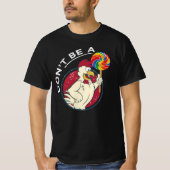 Seien Sie kein Lollipop-Sakko T-Shirt (Vorderseite)