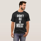 Seien Sie kein "Melt Liebe Island 2022"-Zitate T-Shirt (Vorne ganz)
