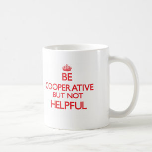 Seien Sie kooperativ Kaffeetasse