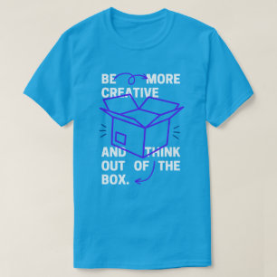Seien Sie kreativer und denken Sie aus der Schacht T-Shirt