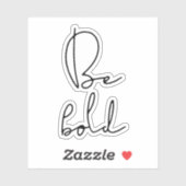 Seien Sie kühn Aufkleber (Blatt)