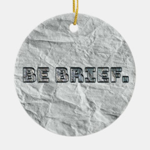 Seien Sie kurz. Keramik Ornament