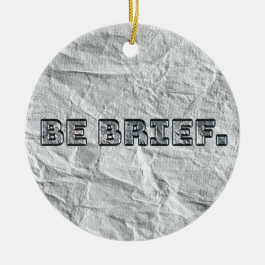 Seien Sie kurz. Keramik Ornament (Vorne)