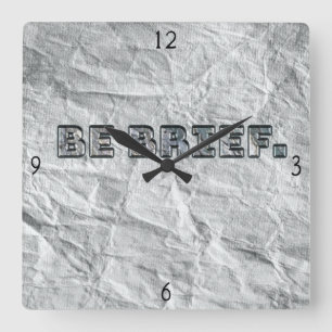 Seien Sie kurz. Uhr