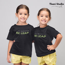 Seien Sie Leap Bleibe für immer Young Simple Moder T-Shirt