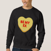 Seien Sie mein exzessiv unangemessenes Gesprächshe Sweatshirt (Vorderseite)