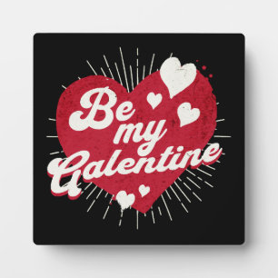 Seien Sie mein Galentine Fotoplatte