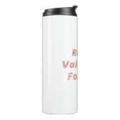 Seien Sie mein Valentin für immer Typografie-Gesta Thermosbecher (Nach links gedreht)