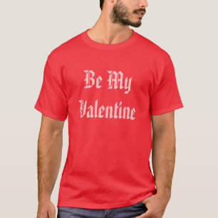 Seien Sie mein Valentinsgruß. Valentinstag. Rot T-Shirt