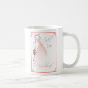 Seien Sie meine Brautjungfern-Einladungs-Tasse Kaffeetasse