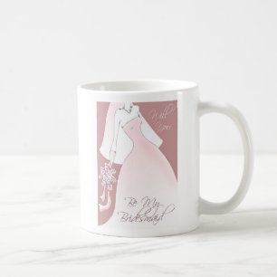 Seien Sie meine Brautjungfern-Einladungs-Tasse Kaffeetasse