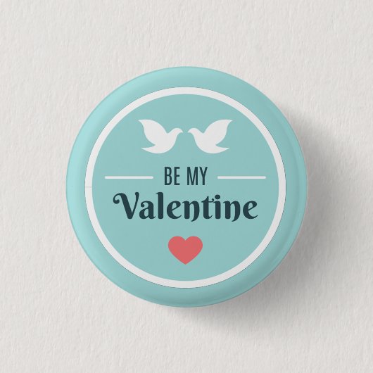 Seien Sie meine Valentinerdohlen Button (Vorderseite)