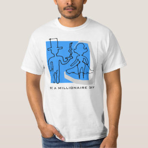 Seien Sie Millionär Tag 1 T-Shirt