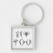 Seien Sie, minimales Zitat, seien Sie selbst Schlüsselanhänger (Vorne)