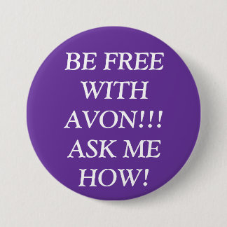 SEIEN SIE MIT AVON!! FREI! FRAGEN SIE MICH WIE! BUTTON