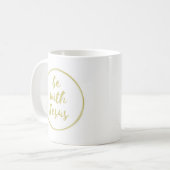Seien Sie mit der Jesus-Kaffee-Tasse Kaffeetasse (Vorderseite Links)
