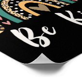 Seien Sie mit Leopard Rainbow Kindness Inspiration Poster (Ecke)