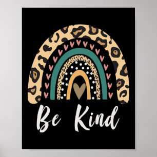 Seien Sie mit Leopard Rainbow Kindness Inspiration Poster