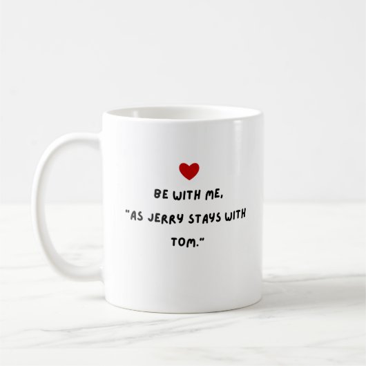 Seien Sie mit Me Valentine's Day-Geschenk-Tasse Kaffeetasse (Links)