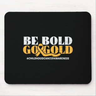 Seien Sie mutig Gold Kinder Krebs Bewusstsein Männ Mousepad
